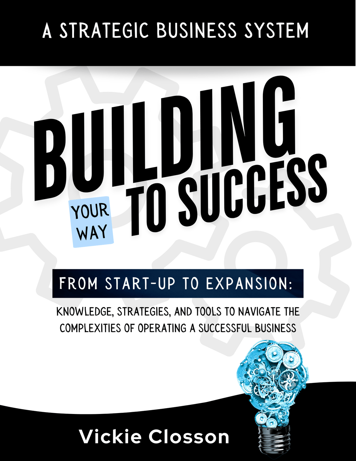 Book cover: Building Your Way to Success by Vickie Closson
