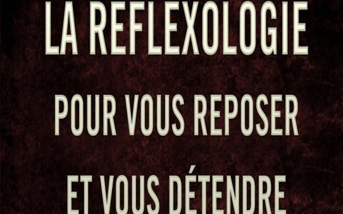 La réflexologie pour vous reposer et vous détendre