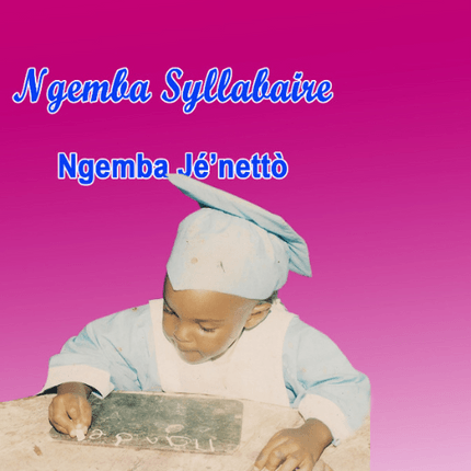 NGEMBA Syllabaire - Jé'nettò : Pr Ndé mu Fopinn ( Version numérique)