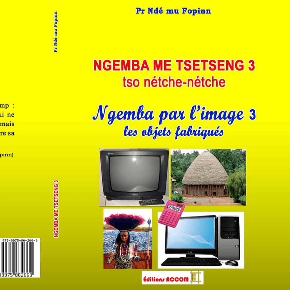 NGEMBA ME TSETSENG Tome 3 : Tso Nétche-nétche - Les objets fabriqués