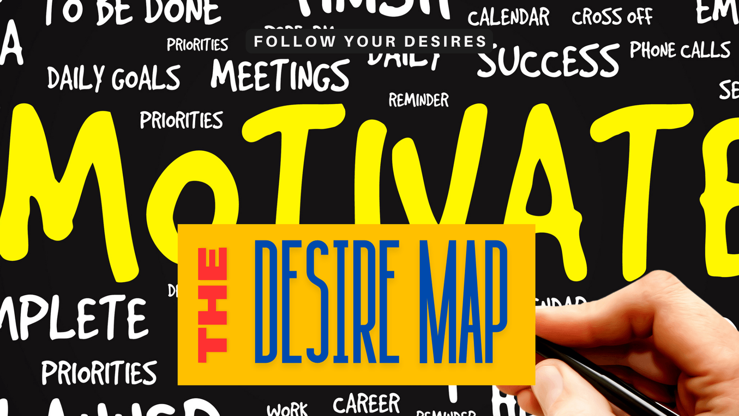 The Desire Map | Insights by Kapeel Gupta, Study Abroad Expert