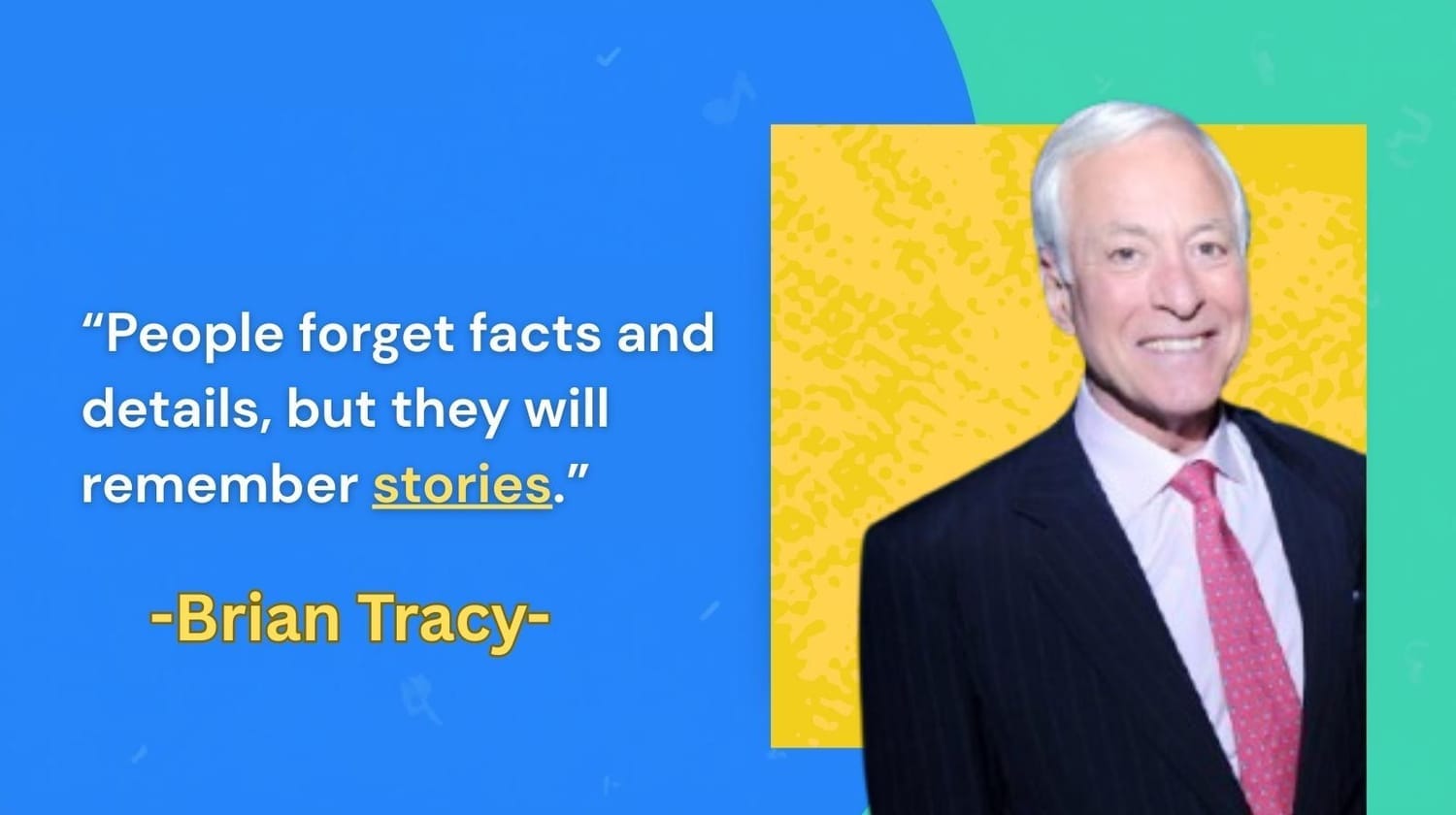 Brian Tracy's quote regarding the importance of storytelling