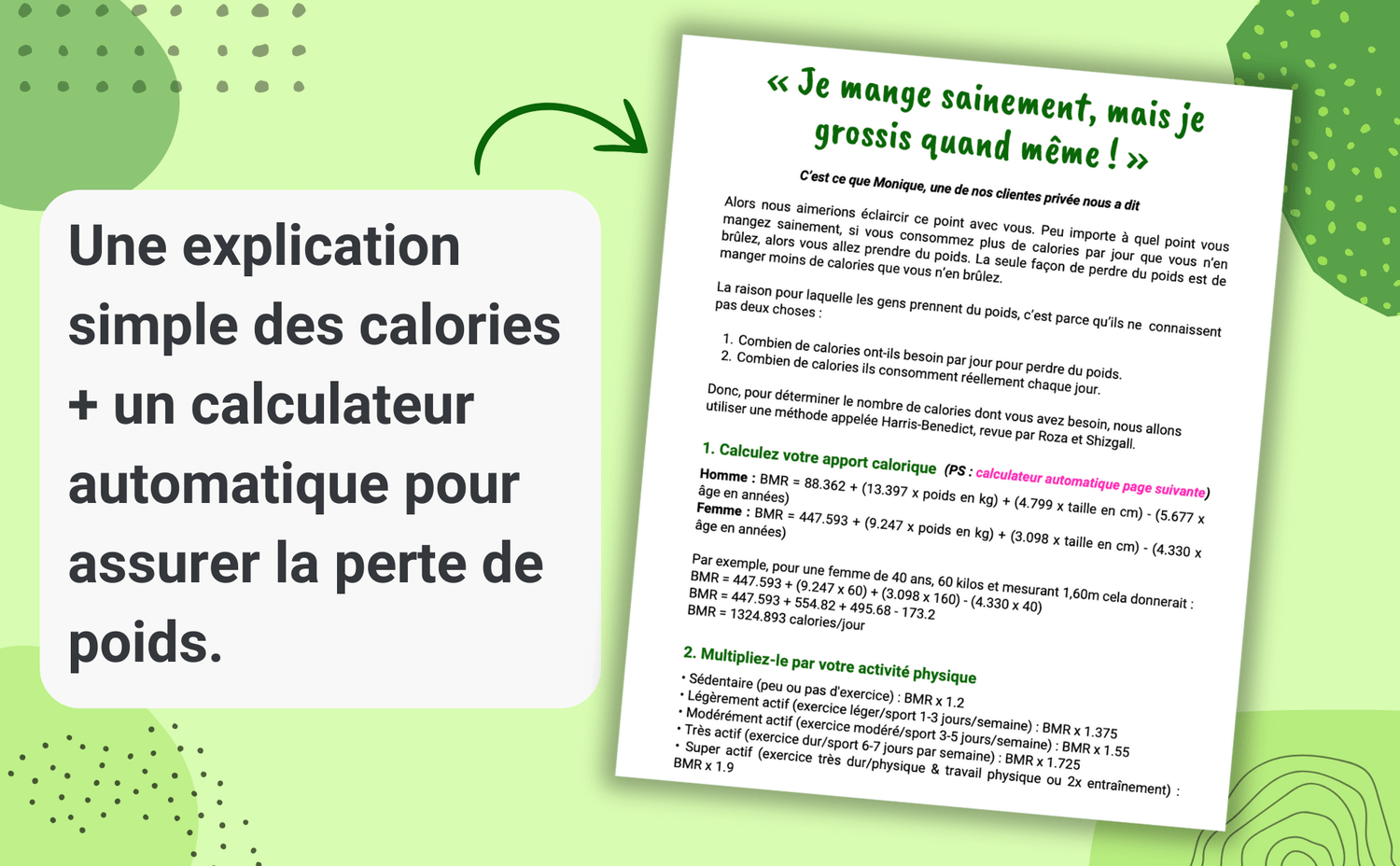 Une première partie explicative dédiée aux calories et à la méthode de calcul pour s'assurer de perdre du poids, avec accès à notre calculateur automatique et facile d'utilisation.