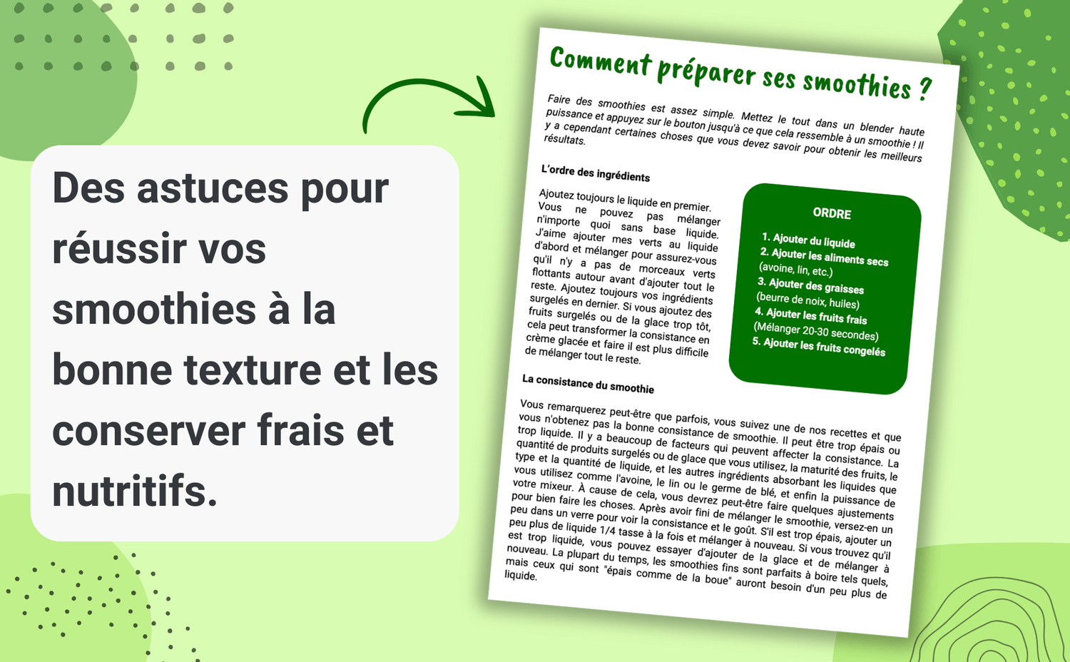 Des conseils pratiques pour préparer vos smoothies dans le bon ordre et obtenir une consistance parfaite, ainsi que des astuces pour les conserver tout en préservant leurs nutriments et leur fraîcheur.