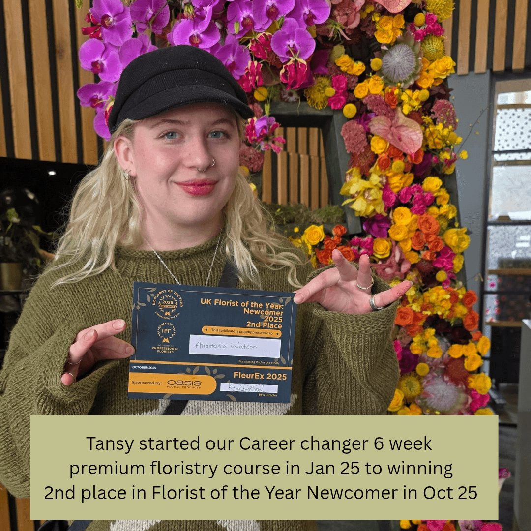 Tansy, graduate of the British Academy of Floral Art Career Changer 6-week Premium Floristry course, proudly holding her second place certificate in the Florist of the year Newcomer Competition , October 2025