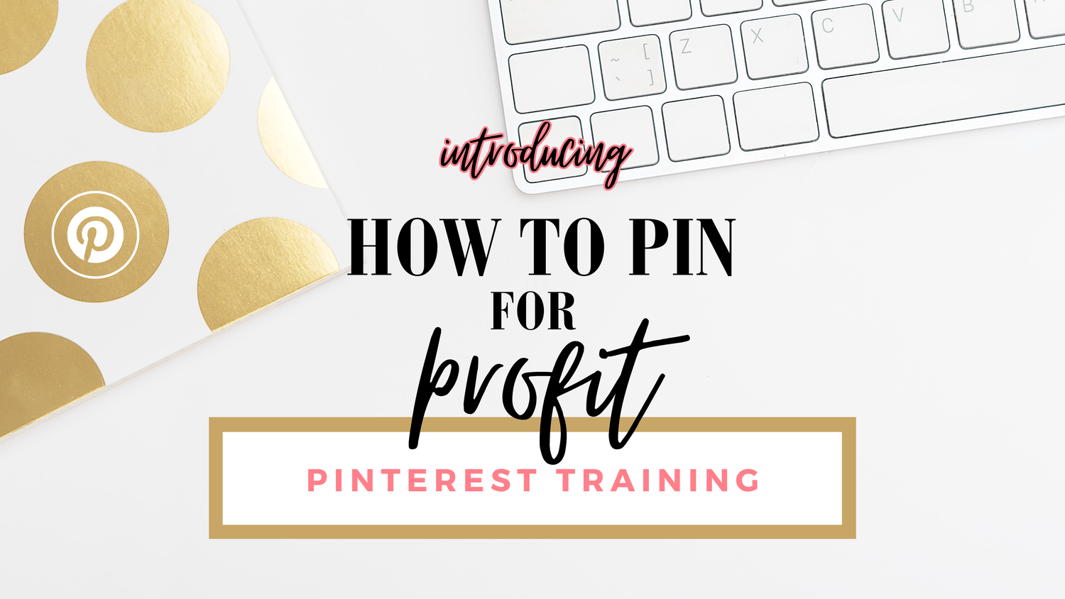 digital marketing pinterest training how to pin for profit