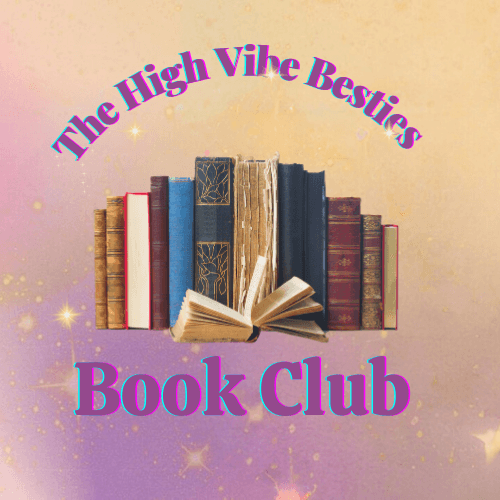 Join Us in The High Vibe Besties Book Club! 