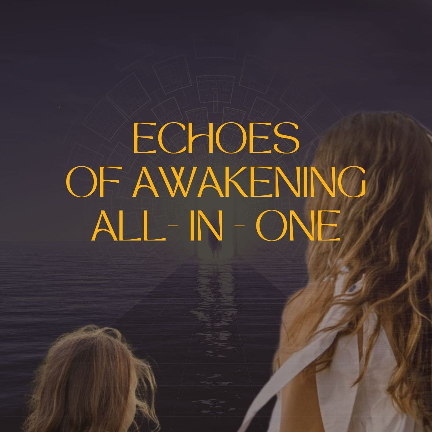 "Echoes Of Awakening" All-In-One $111.11