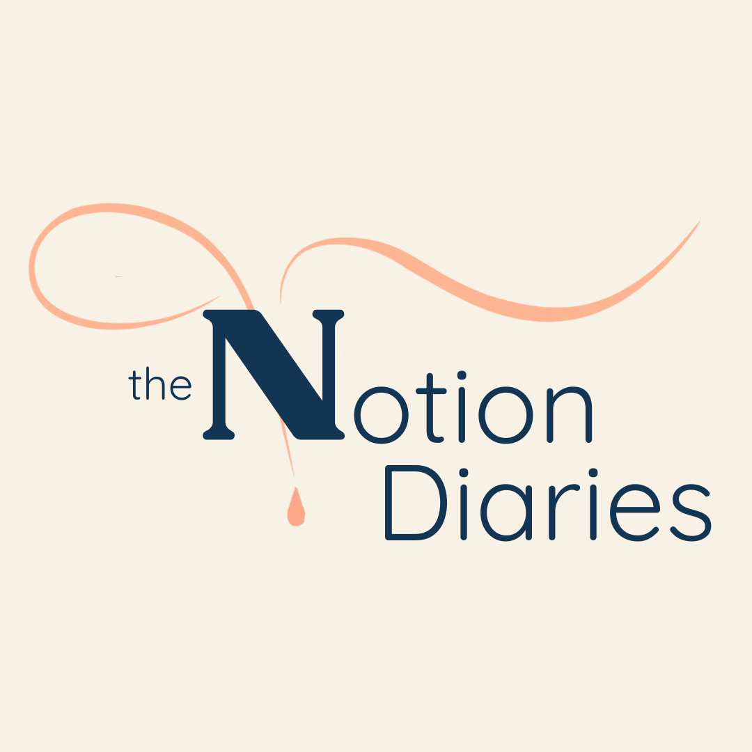 The Notion Diaries