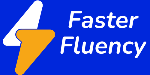 Faster Fluency