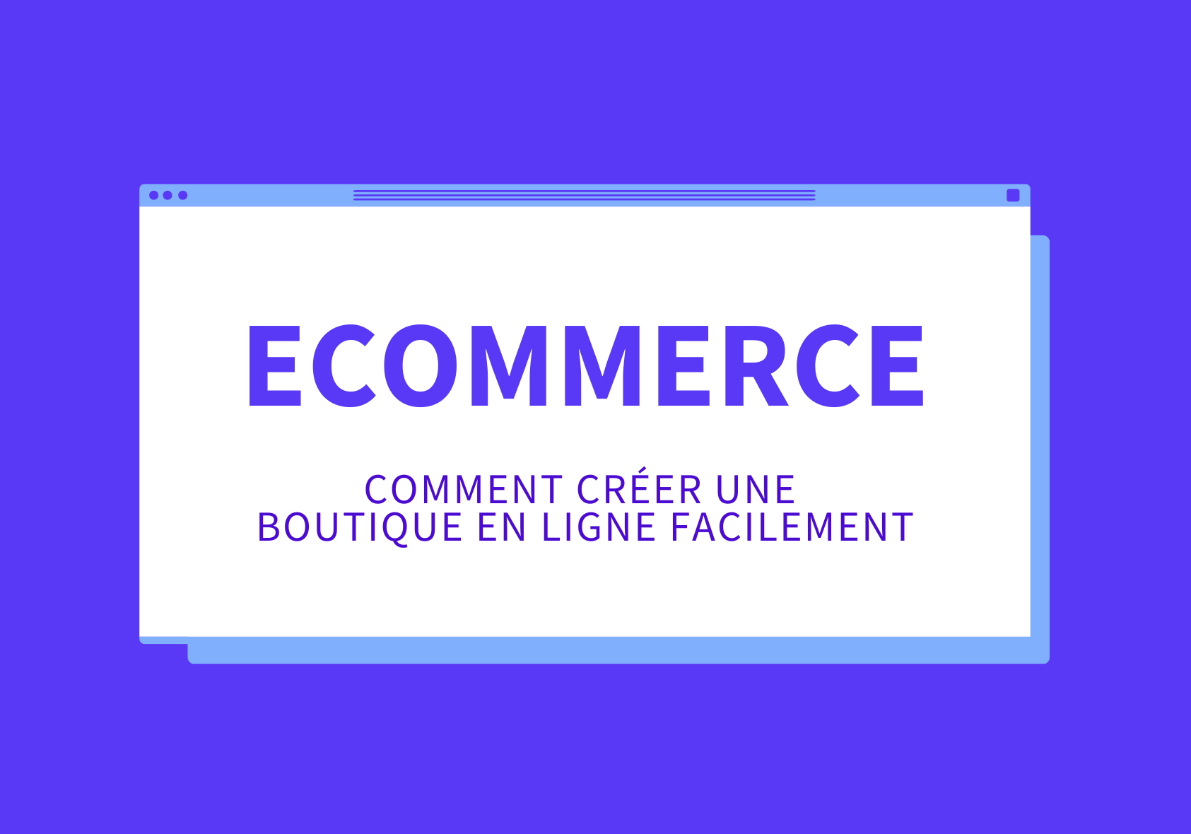 Comment créer une boutique en ligne facilement