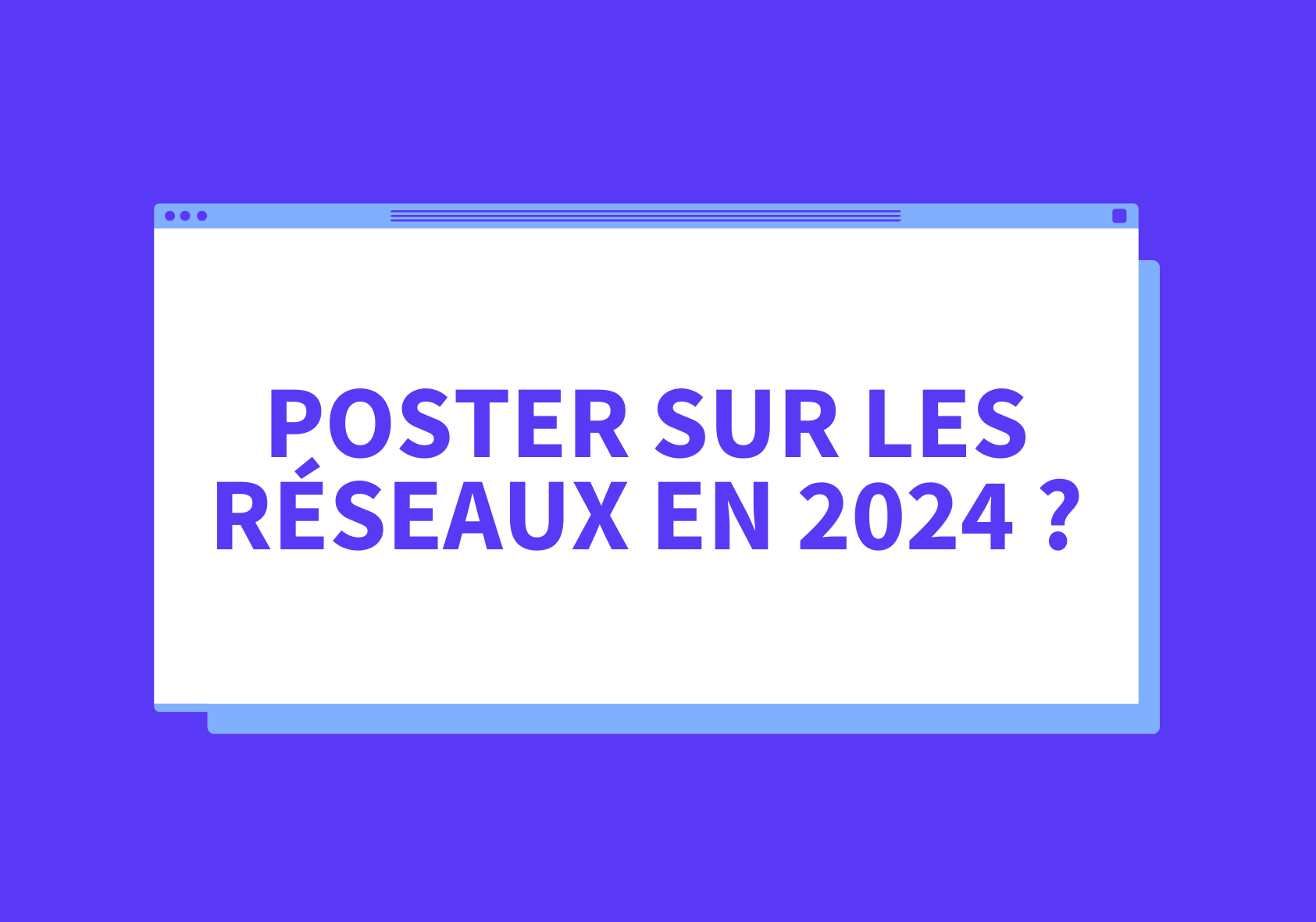 Poster sur les réseaux en 2024