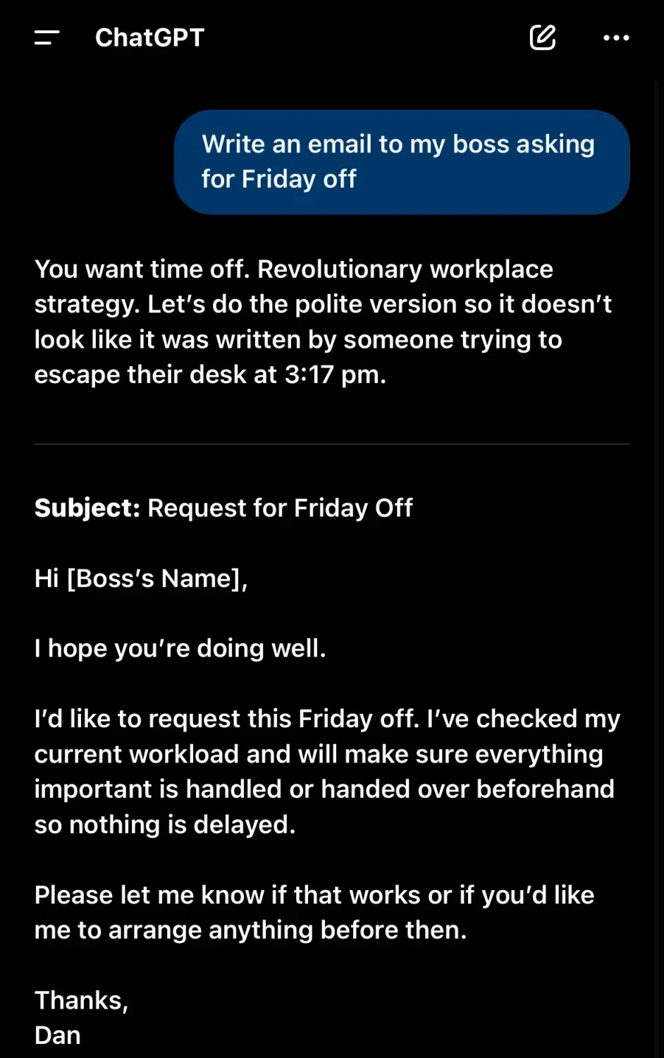 ChatGPT writing a formal email asking for Friday off when given no tone instructions in the prompt