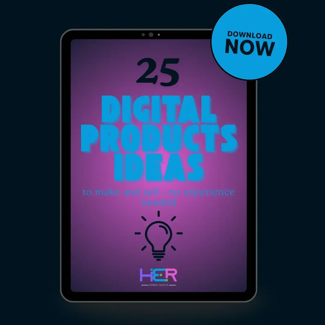 Free download 25 digital product ideas PDF by Her Money Hustle