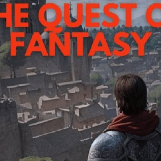 The Quest to Fantasy