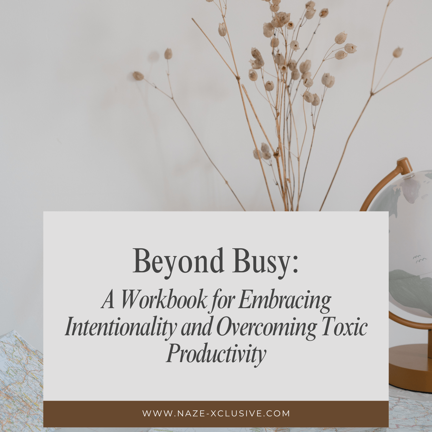 GET OUR FREE "Beyond Busy: A Workbook. Embracing Intentionality & Overcoming Toxic Productivity!