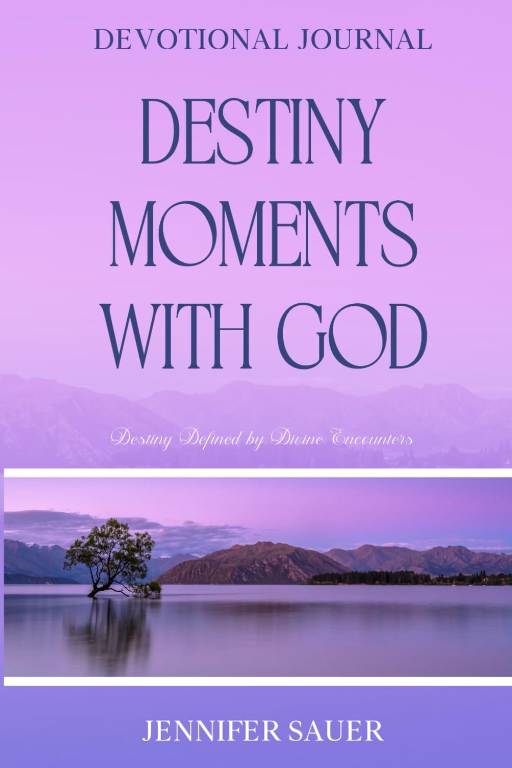 Destiny Moments With God — book cover by Jennifer Sauer