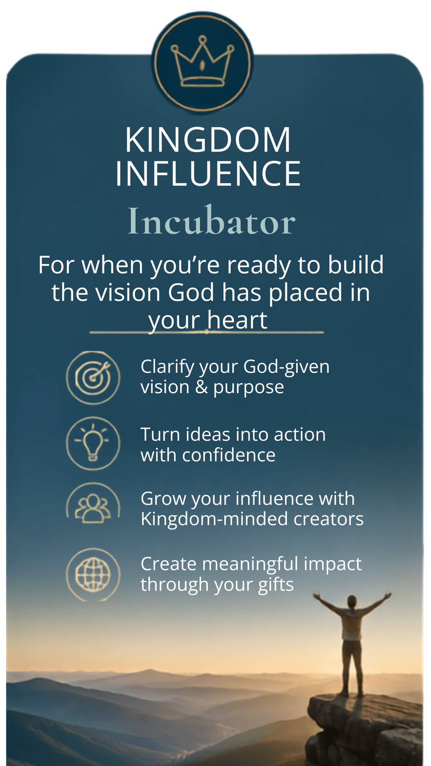 Kingdom Influence Incubator for those who are ready to build the vision God placed in their hearts