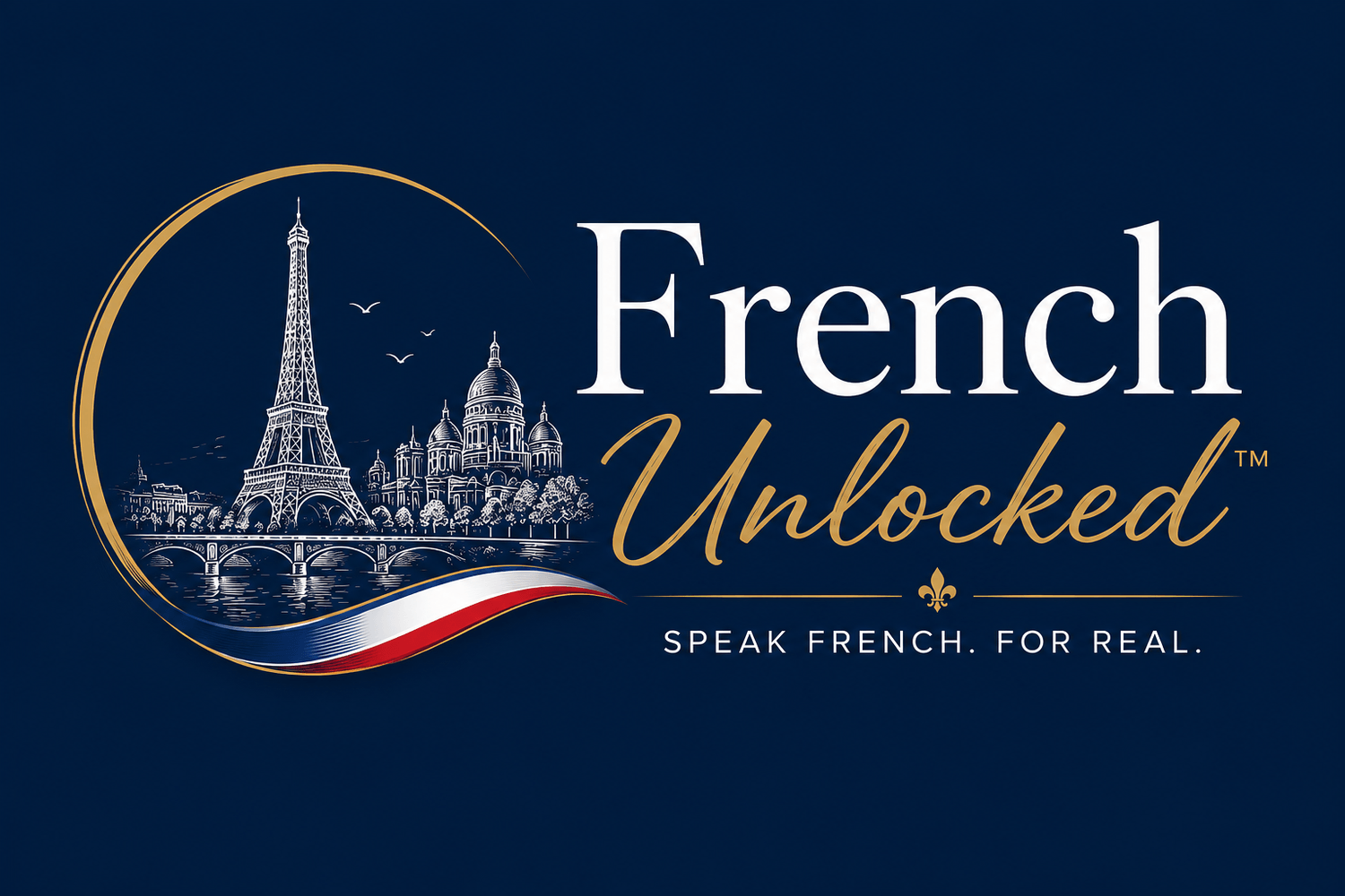 French Unlocked – Speak French. For Real.
