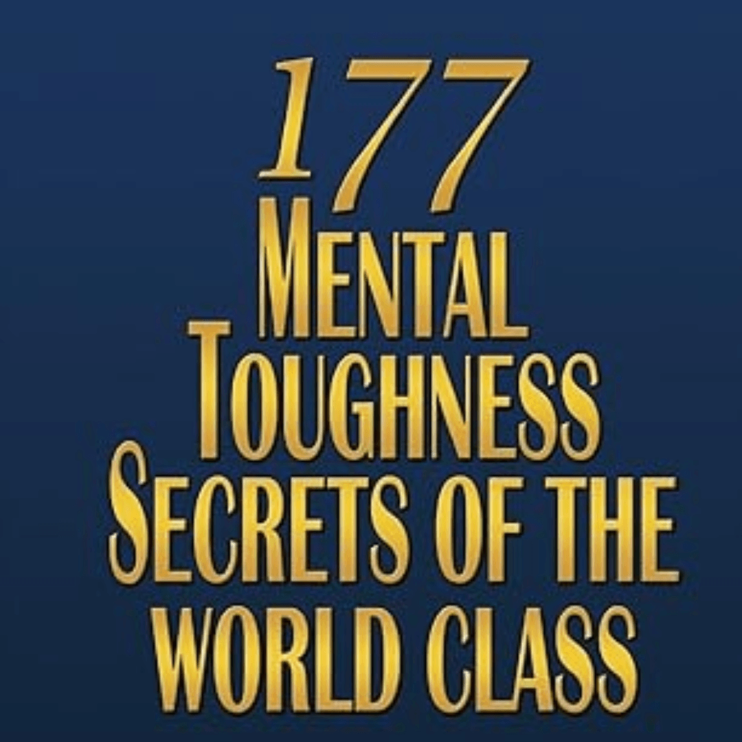 177 Mental Toughness Secrets of the World Class book cover by Steve Siebold