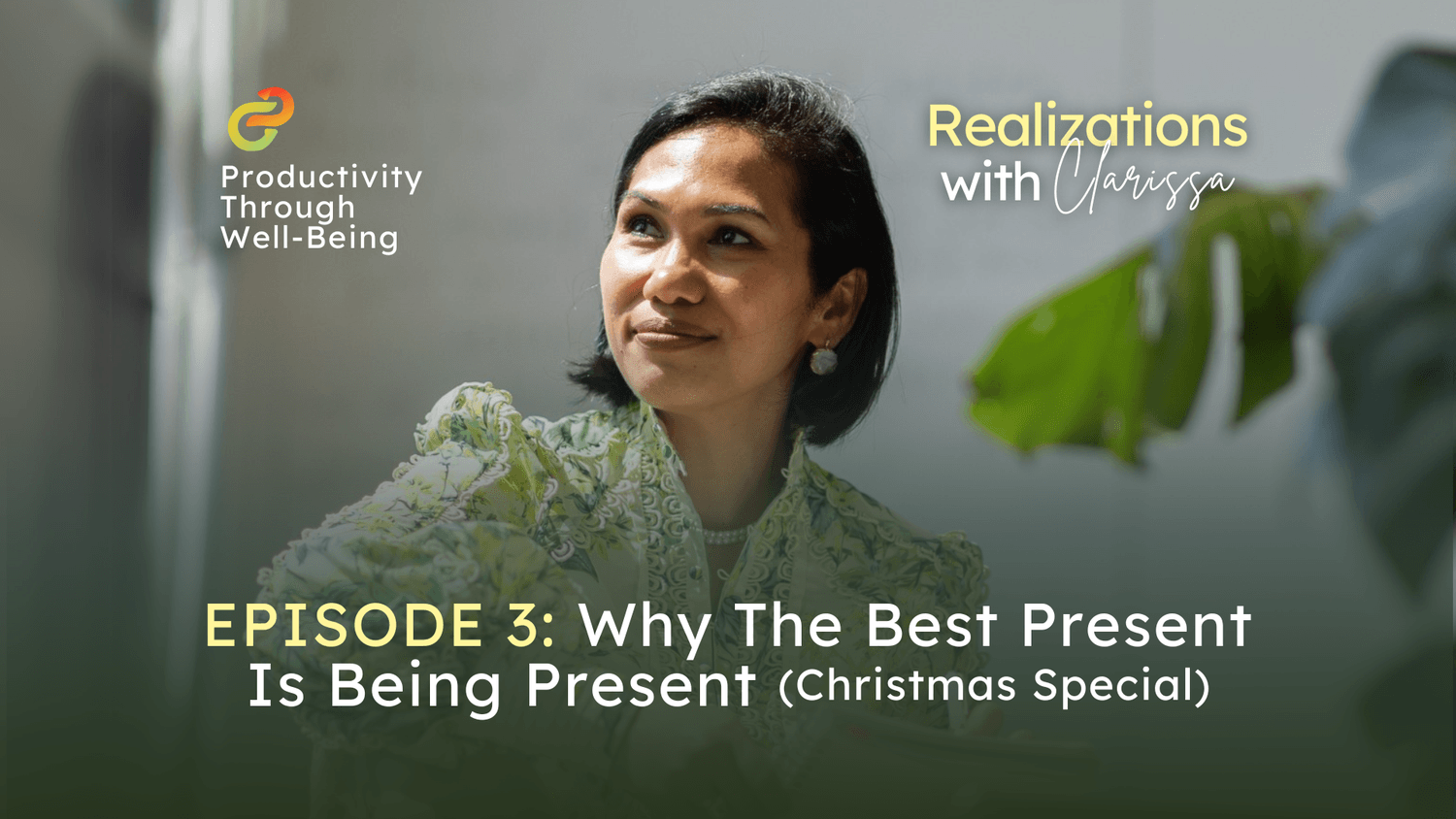 Why The Best Present Is Being Present (Christmas Special) | Episode 3