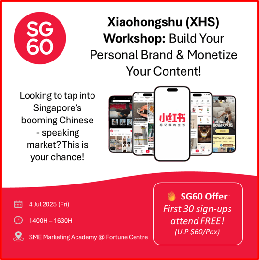 Celebrate SG60 with Us - Exclusive Xiaohongshu (XHS) Workshop! 🚀