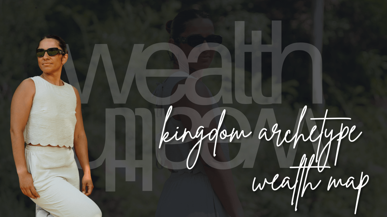The Kingdom Archetype Wealth Map