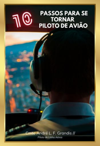 E-Book 10 Passos para se Tornar Piloto de Avião