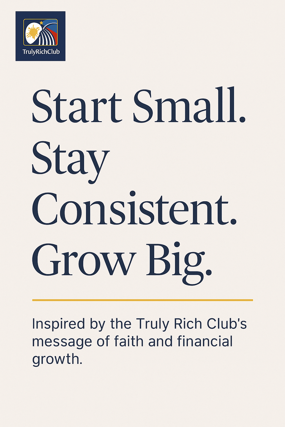 Start Small, Stay Consistent, Grow Big investing quote