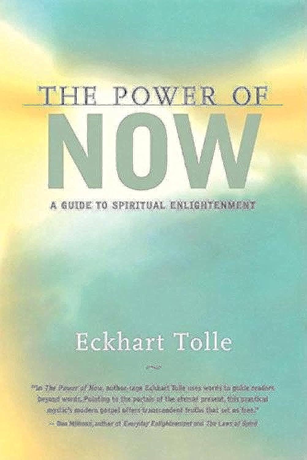 "The Power of Now: A Guide to Spiritual Enlightenment" by Eckhart Tolle