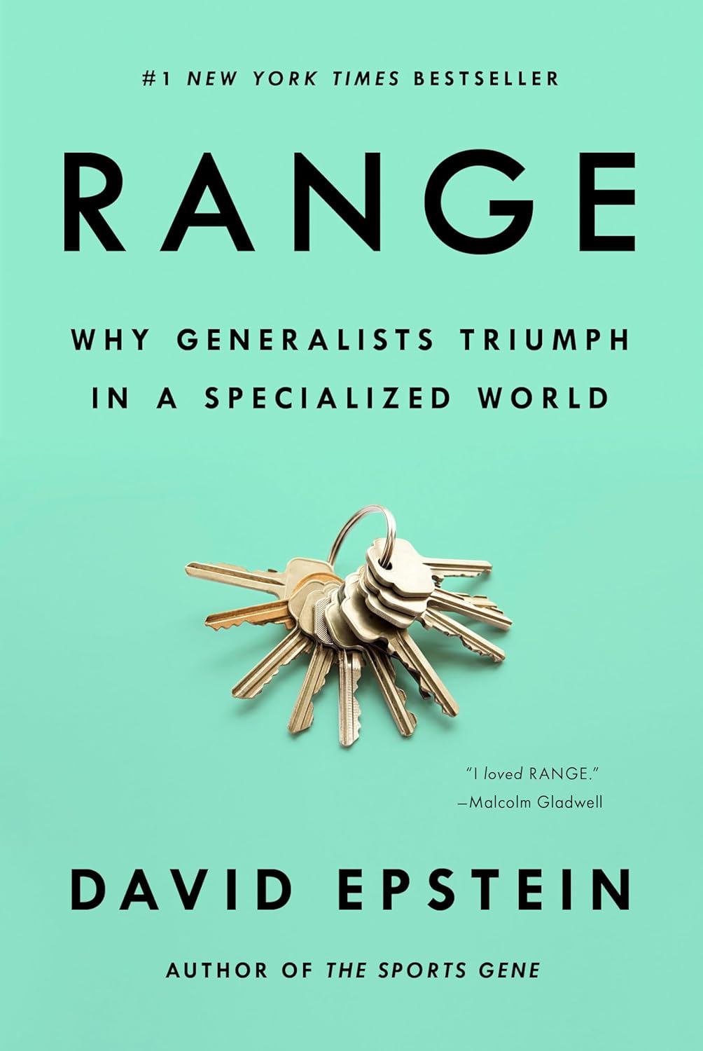 "Range: Why Generalists Triumph in a Specialized World" by David Epstein