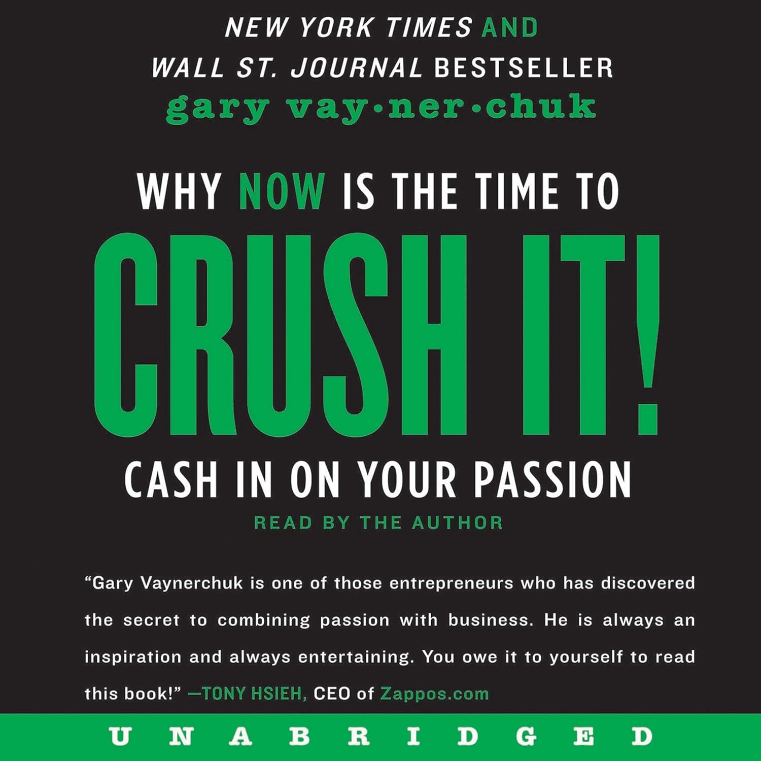 "Crush It!: Why Now Is the Time to Cash in on Your Passion" by Gary Vaynerchuk