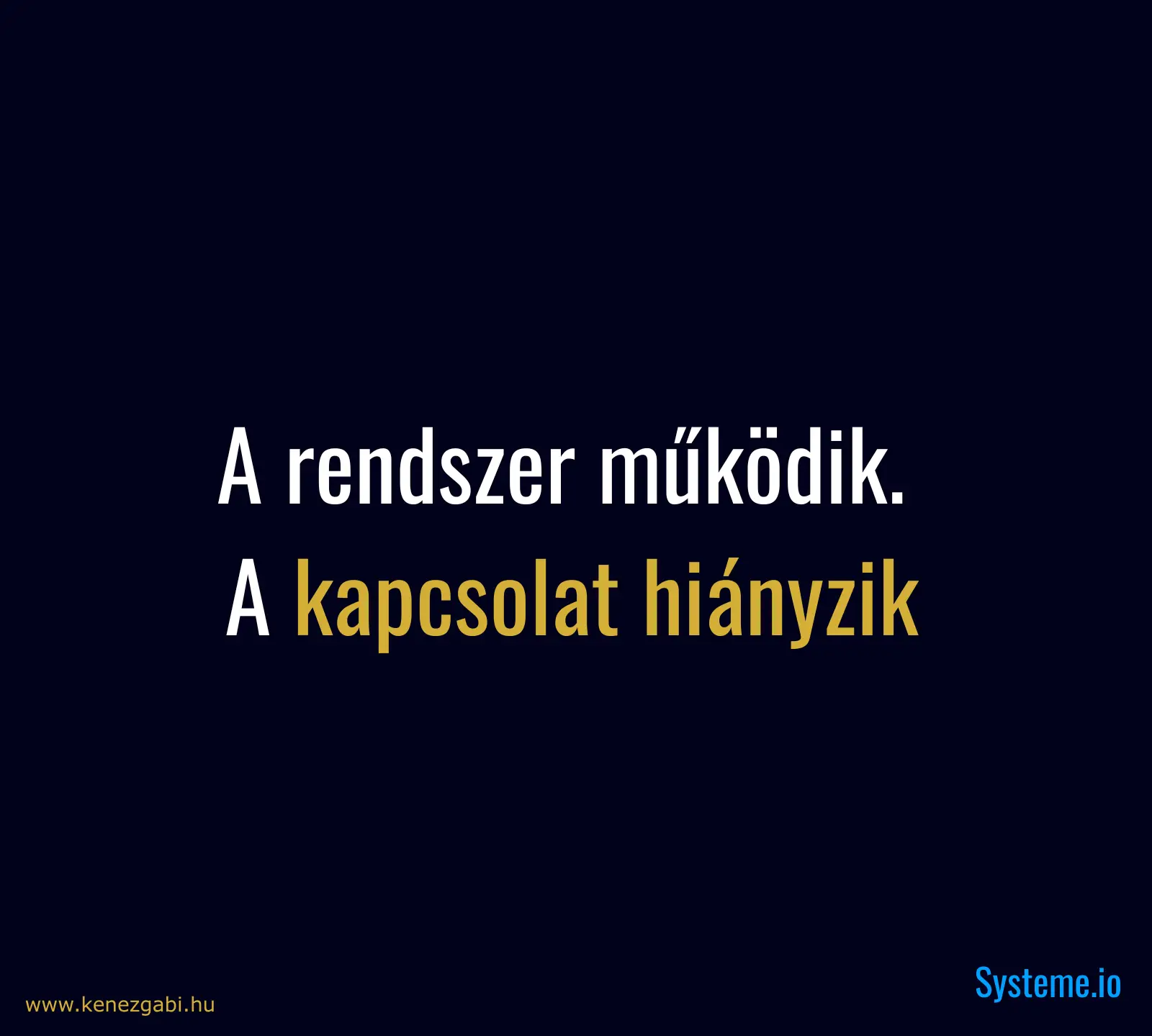 A rendszer működik. De nem helyettesít.