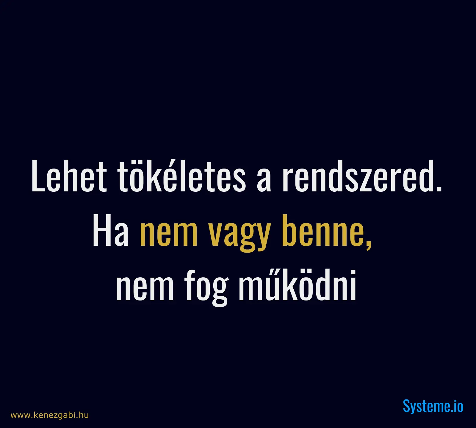 A rendszer működik. De nem helyettesít.