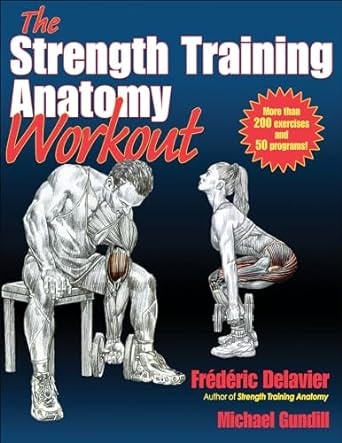 cover of "The Strength Training Anatomy Workout" by Frederic Delavier and Michael Gundill