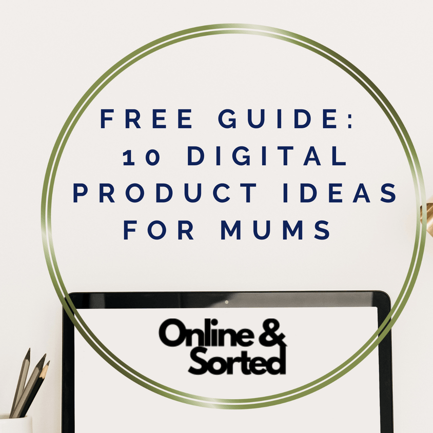 10 Digital Product Ideas for Mums 
