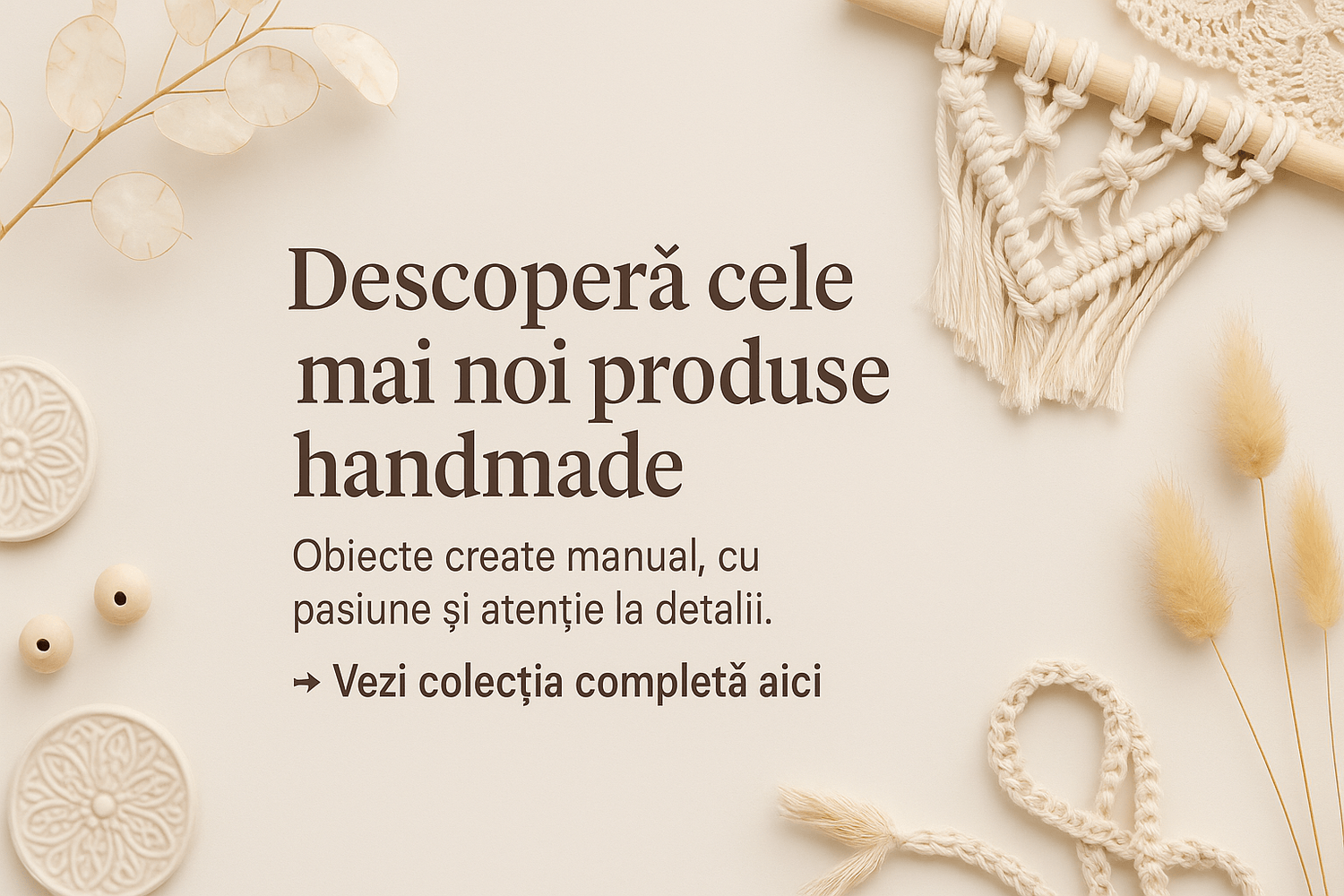 Descopera cele mai noi produse handmade