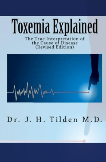 Toxemia Explained by Dr J.H. Tilden