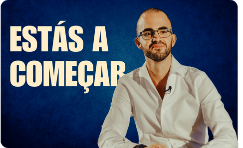 Estás a começar