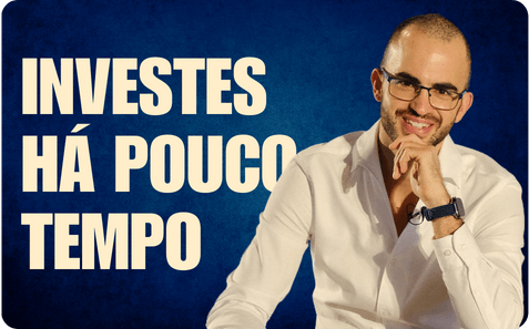 Investes há pouco tempo