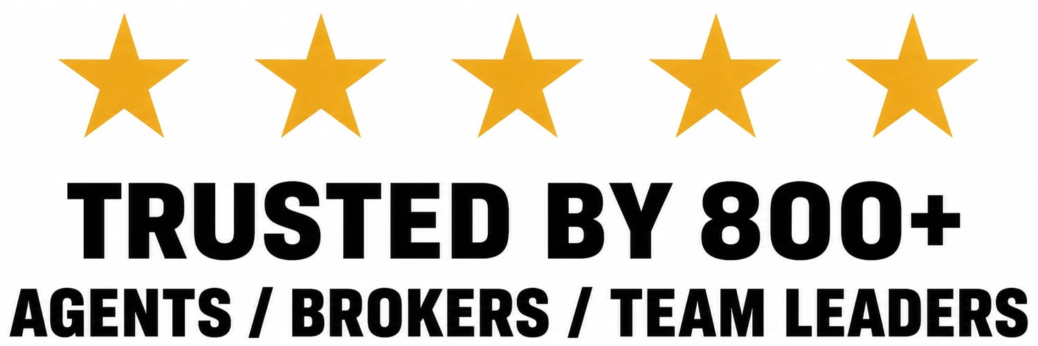 Trusted by 800+ agents, brokers and team leaders