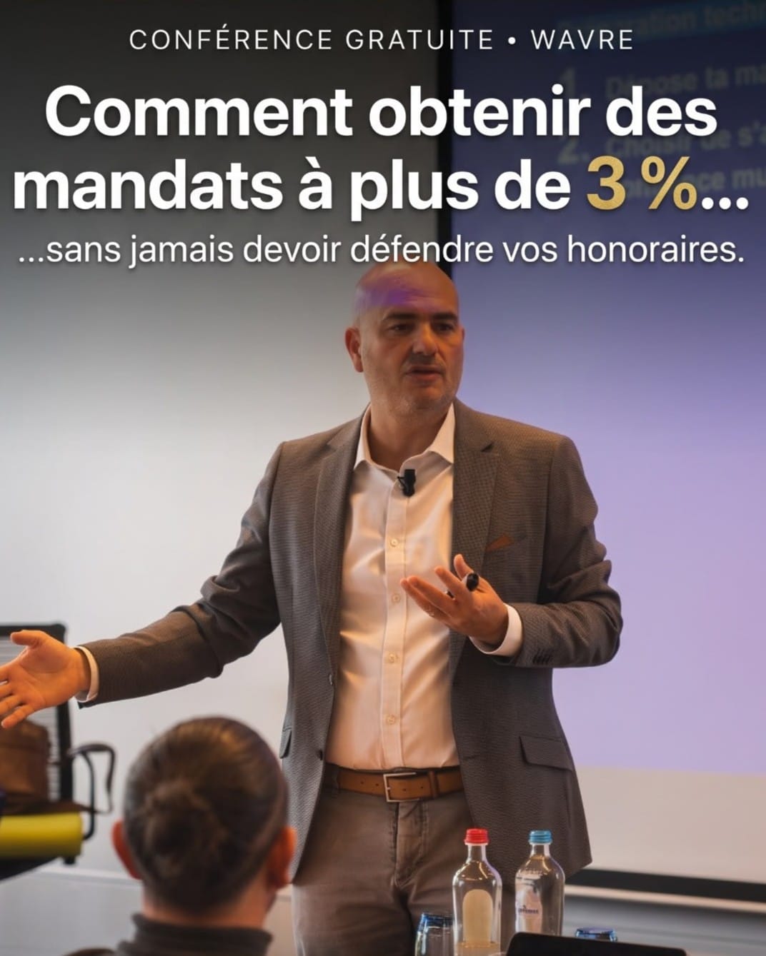 Conférence gratuite à Wavre — Comment obtenir des mandats à plus de 3 %… sans jamais devoir défendre vos honoraires.