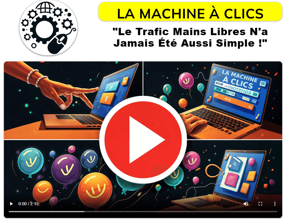 La Machine À Clics : le trafic web francophone ultraciblé en mains libres !