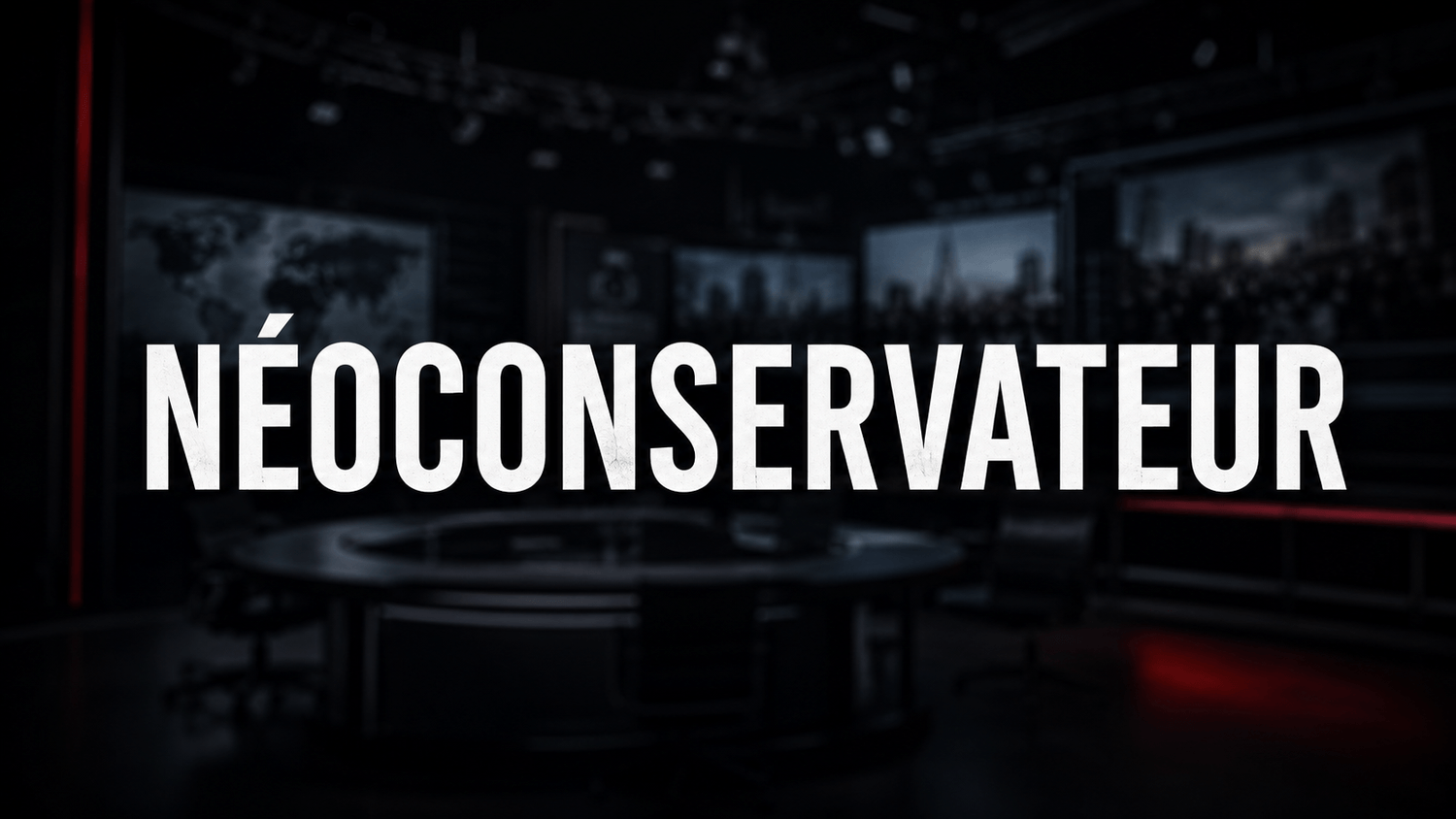 Néoconservateur — mot absent des plateaux télé