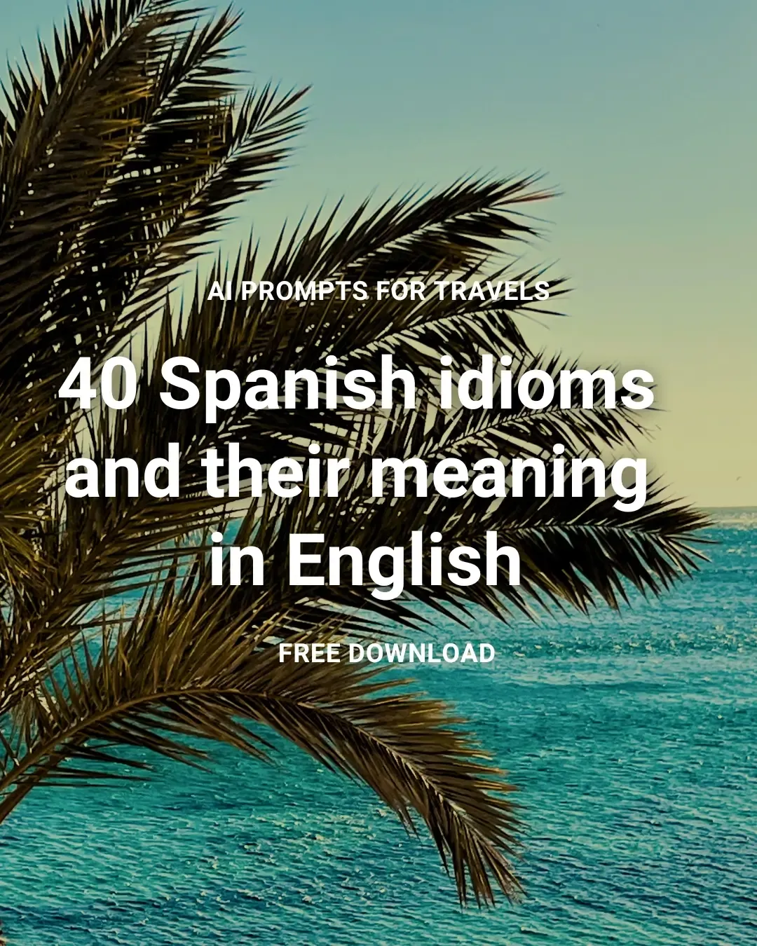 40 spanish idioms and their meaning in english