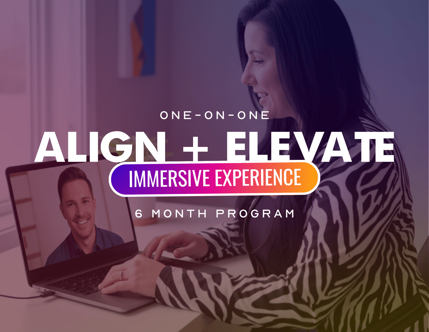 Align + Elevate: Immersive Experience