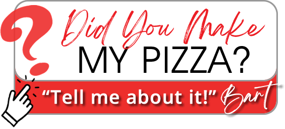 BART SMITH'S "WORLD FAMOUS" PIZZA