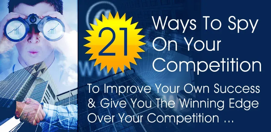 21 Ways To Spy On Your Competition