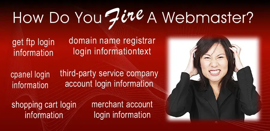 How Do You "FIRE" A Webmaster?