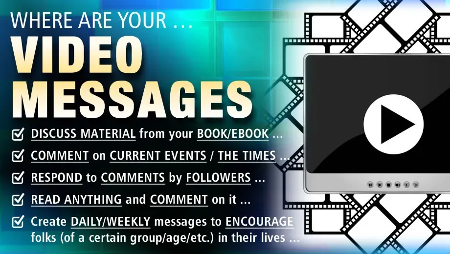 Where Are Your Video Messages?